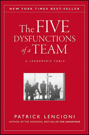 11 Books On Collaboration Teamwork And Management The 5 Dysfunctions Of A Team
