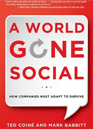 Social Media Books A World Gone Social Ted Coine Mark Babbitt