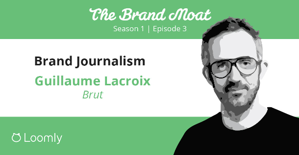 brand awareness produce a podcast The Brand Moat Loomly